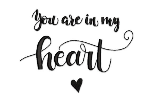 You Are in My Heart: A Timeless Embroidery Message